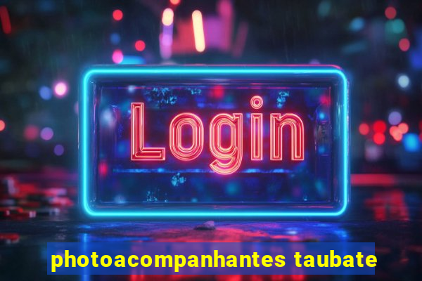 photoacompanhantes taubate